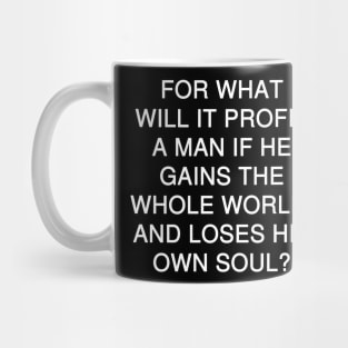 Mark 8:36 Bible Verse Text (NKJV) Mug